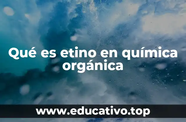 Qué es etino en química orgánica
