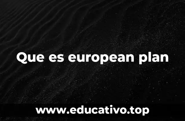 Que es european plan
