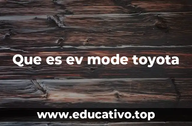 Cómo funciona el modo eléctrico en los híbridos Toyota