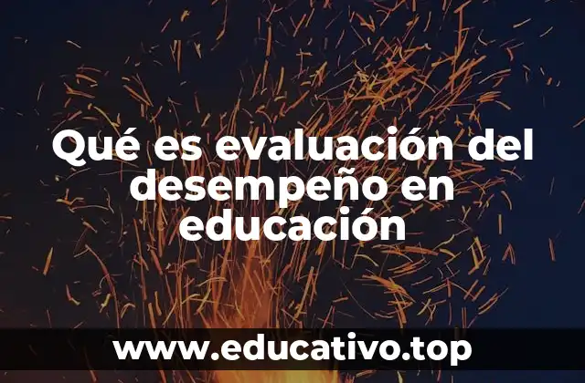 Qué es evaluación del desempeño en educación