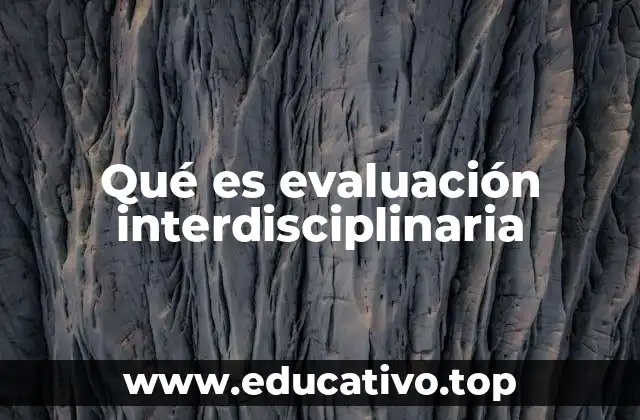 La importancia de integrar múltiples perspectivas en el proceso evaluativo