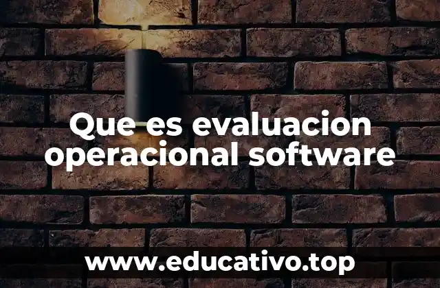 Que es evaluacion operacional software