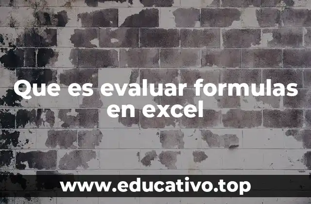 Que es evaluar formulas en excel