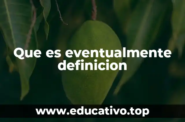 Que es eventualmente definicion