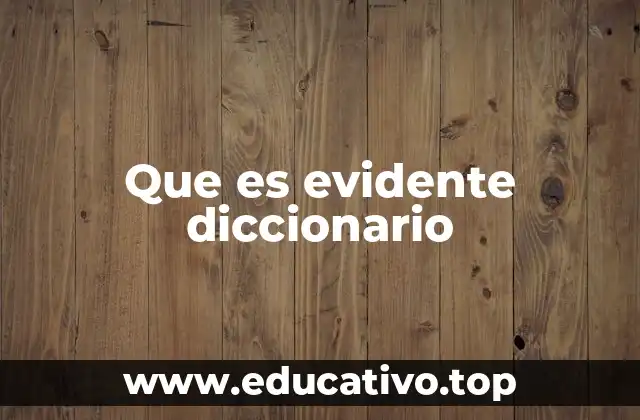 Que es evidente diccionario