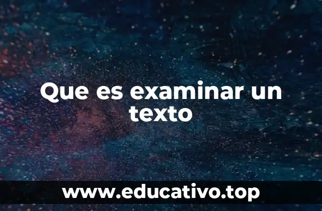 Que es examinar un texto