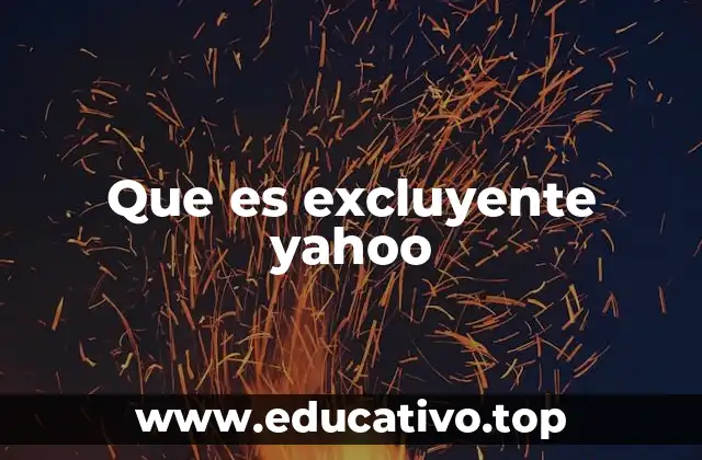 Que es excluyente yahoo
