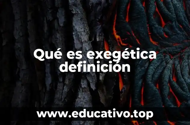 La exegética como herramienta de comprensión bíblica