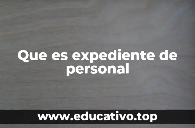 Que es expediente de personal