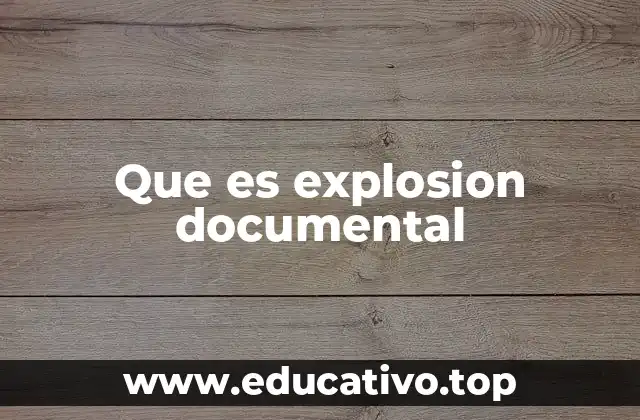 Que es explosion documental