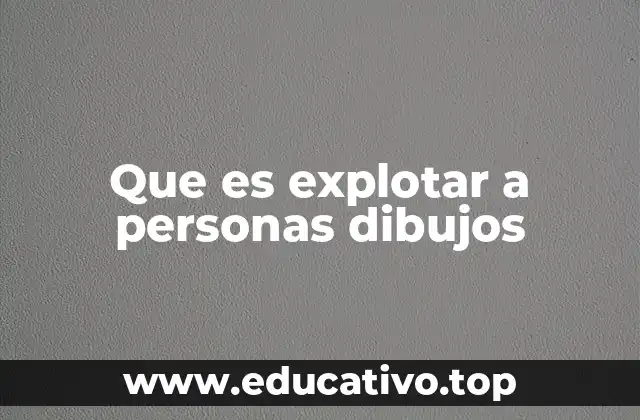 Que es explotar a personas dibujos