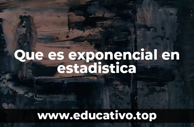 Que es exponencial en estadistica