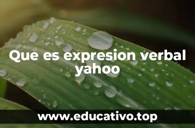 Que es expresion verbal yahoo
