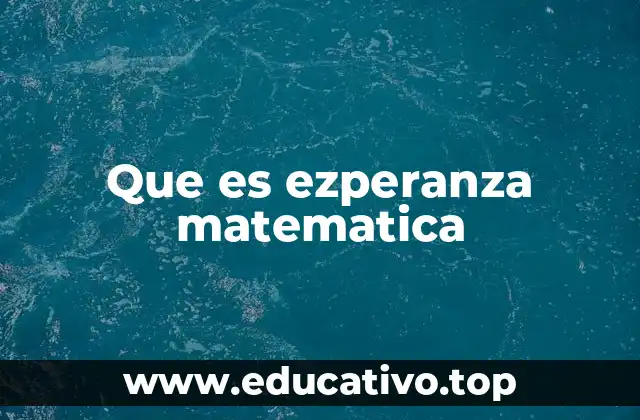 Que es ezperanza matematica