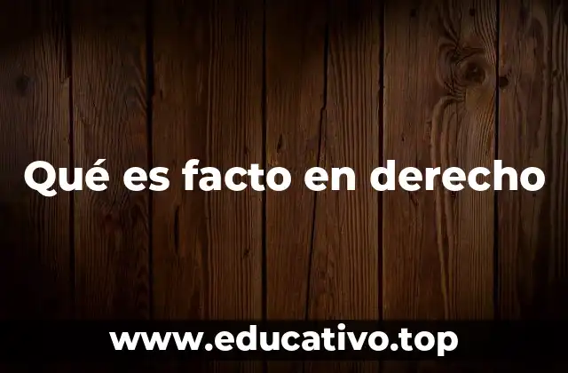 La importancia del hecho en el ordenamiento jurídico