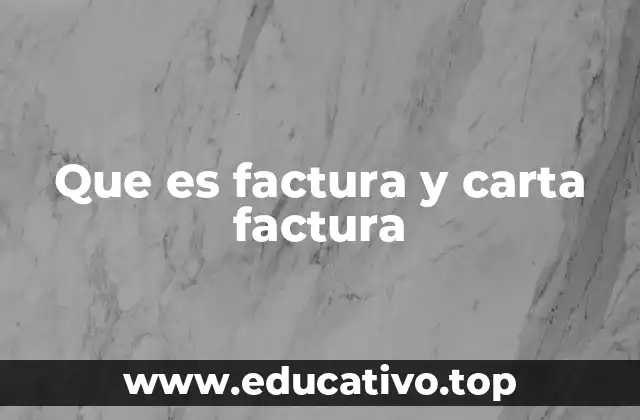 Que es factura y carta factura