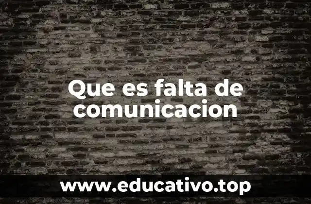 Que es falta de comunicacion