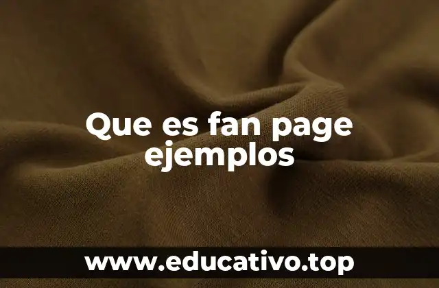 Que es fan page ejemplos