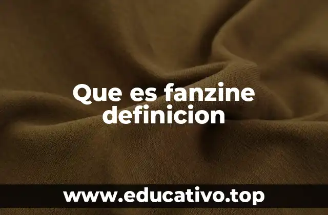 Que es fanzine definicion