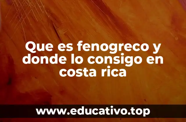 Uso del fenogreco en la medicina tradicional y moderna