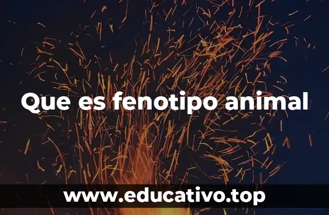 Características que definen al fenotipo en los animales
