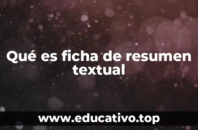 Qué es ficha de resumen textual
