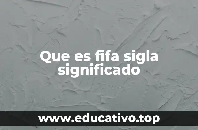 Que es fifa sigla significado