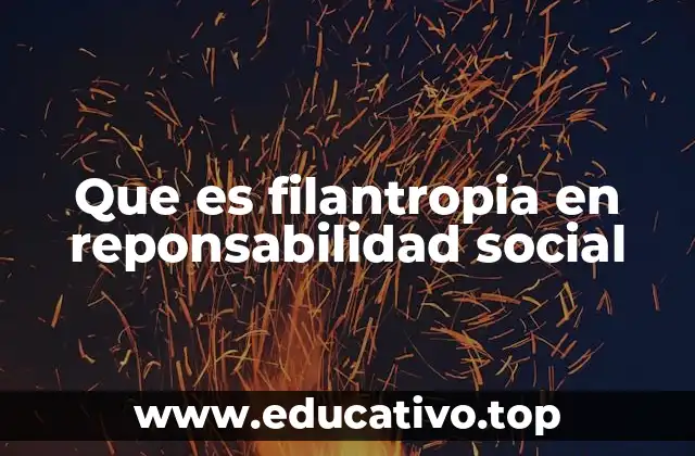 Que es filantropia en reponsabilidad social