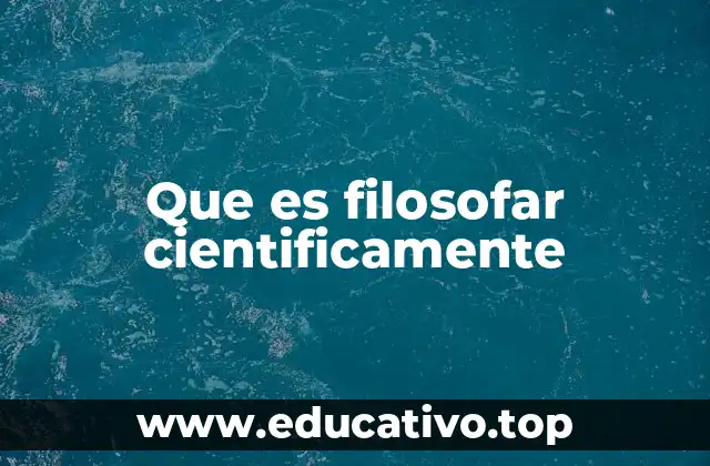 Que es filosofar cientificamente