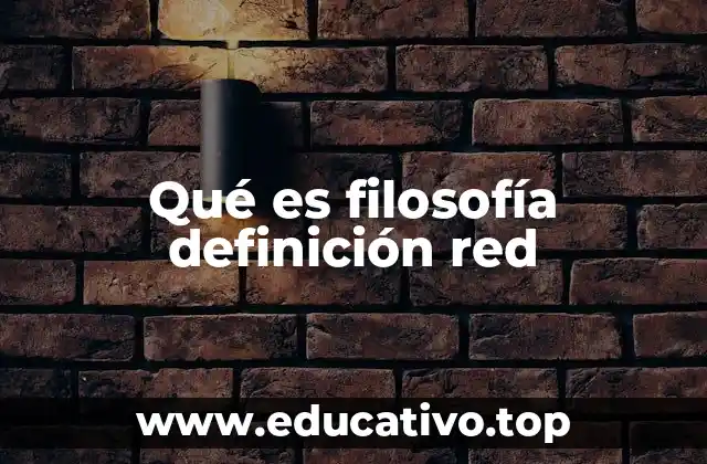 Qué es filosofía definición red