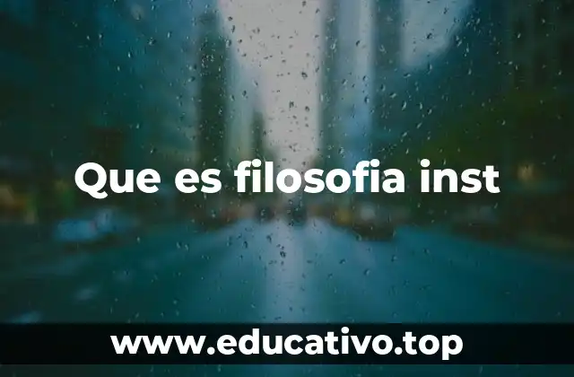 Que es filosofia inst