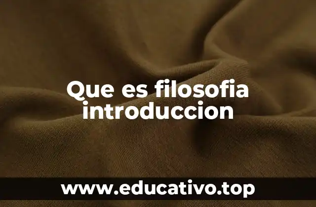Que es filosofia introduccion