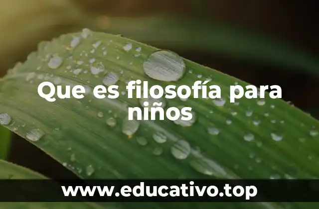 Que es filosofía para niños