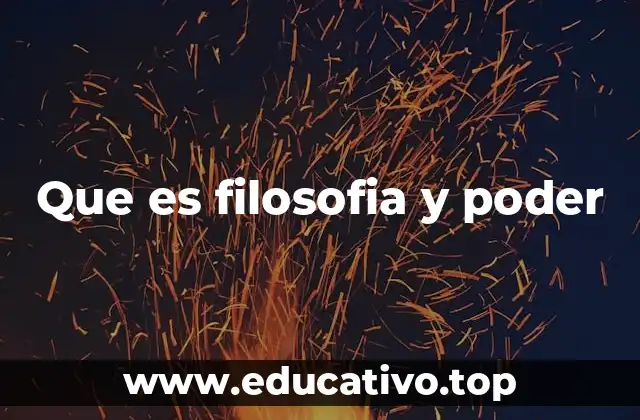 Que es filosofia y poder