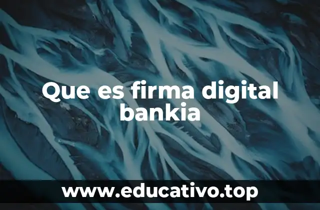 Que es firma digital bankia