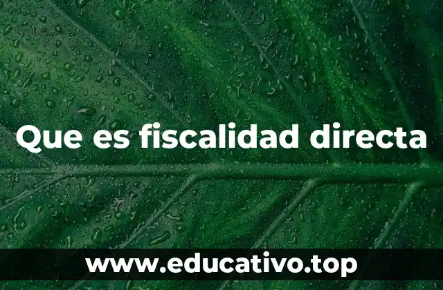 Que es fiscalidad directa
