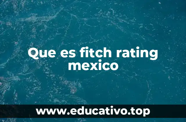 Que es fitch rating mexico