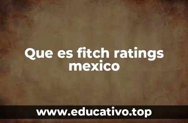 Que es fitch ratings mexico
