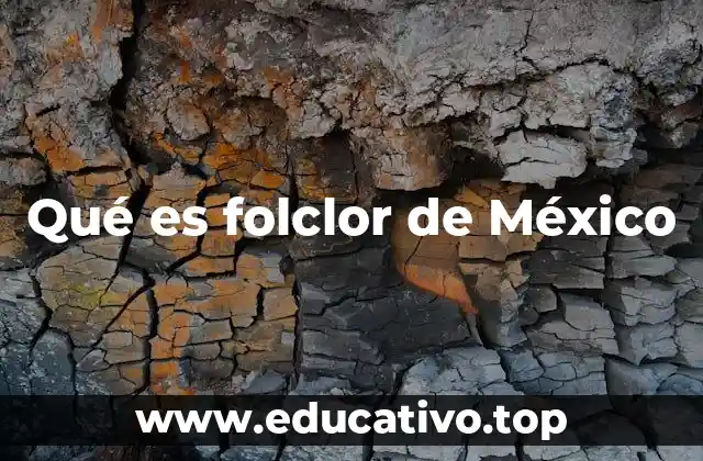 Qué es folclor de México