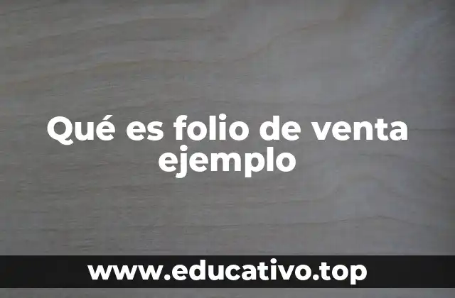 Qué es folio de venta ejemplo