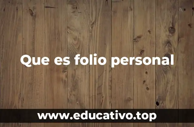 Que es folio personal
