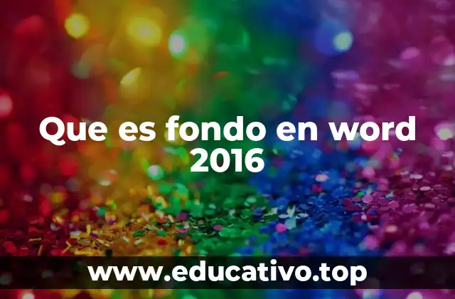 Que es fondo en word 2016