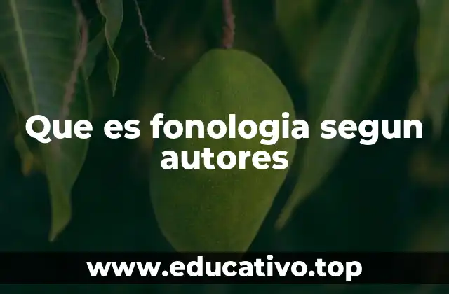 Que es fonologia segun autores
