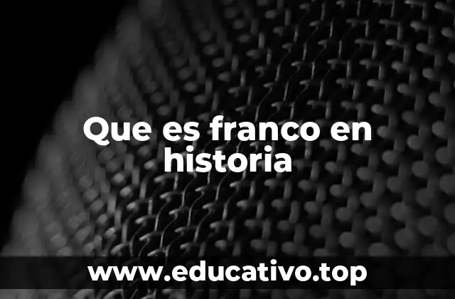 Que es franco en historia