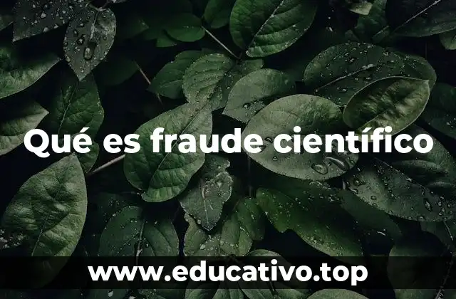 Qué es fraude científico
