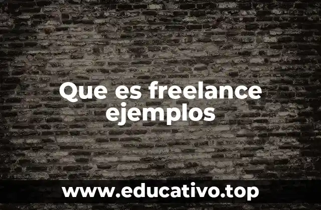 Que es freelance ejemplos
