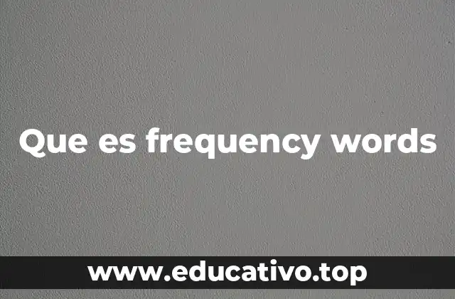Que es frequency words