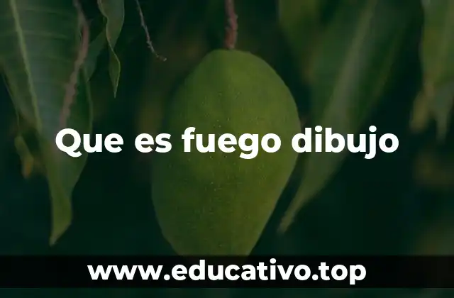 Que es fuego dibujo
