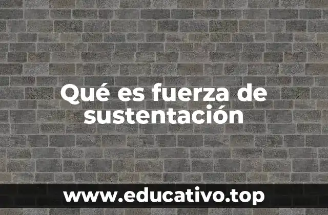 Qué es fuerza de sustentación