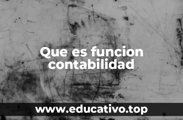 Que es funcion contabilidad